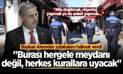 Başkan Alemdar zabıtalara talimat verdi: "Burası hergele meydanı değil, herkes kurallara uyacak"