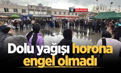 Dolu yağışı horona engel olmadı