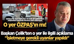 Başkan Çelik'ten o yer ile ilgili açıklama: "İşletmeye gerekli uyarılar yapıldı"