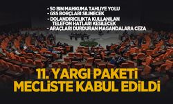 11. Yargı paketi yasalaştı: 50 bin hükümlü için infaz düzenlemesi