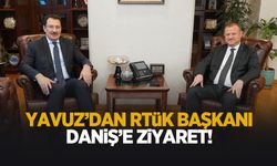 Ali İhsan Yavuz'dan RTÜK Başkanı Daniş'e ziyaret