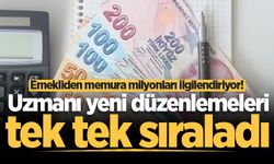 Emekliden memura milyonları ilgilendiriyor! Uzmanı yeni düzenlemeleri tek tek sıraladı