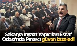 Sakarya İnşaat Yapıcıları Esnaf Odası'nda Pınarcı güven tazeledi
