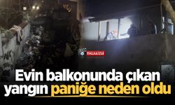 Evin balkonunda çıkan yangın paniğe neden oldu