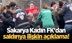 Sakarya Kadın FK'dan saldırıya ilişkin açıklama!