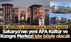 Sakarya’nın yeni AFA Kültür ve Kongre Merkezi işte böyle olacak!