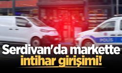 Serdivan'da markette intihar girişimi!