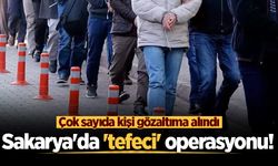 Sakarya dahil 3 ilde tefecilik operasyonu: 21 gözaltı