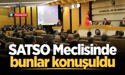 SATSO'nun Ocak ayı meclisinde bunlar konuşuldu