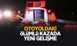 Ölümlü kazada yeni gelişme