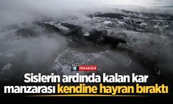 Sislerin ardında kalan kar manzarası kendine hayran bıraktı