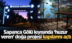 Sapanca Gölü kıyısında ‘huzur veren’ doğa projesi kapılarını açtı
