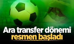 Ara transfer dönemi resmen başladı
