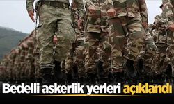 Bedelli askerlik yerleri ve celp dönemleri açıklandı