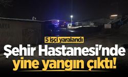 Şehir hastanesinde ikinci yangın: 5 işçi yaralandı
