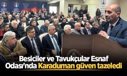 Besiciler ve Tavukçular Esnaf Odası'nda Karaduman güven tazeledi