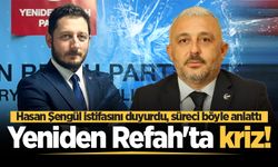 Yeniden Refah'ta kriz! Hasan Şengül istifasını duyurdu, yaşanan süreci böyle anlattı