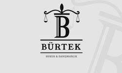 Bürtek Hukuk ve Danışmanlığı açılıyor