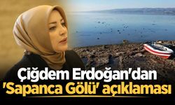 Çiğdem Erdoğan'dan 'Sapanca Gölü' açıklaması