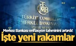 Merkez Bankası enflasyon tahminini artırdı! İşte yeni rakamlar