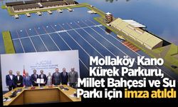 Mollaköy Kano Kürek Parkuru, Millet Bahçesi ve Su Parkı için imza atıldı