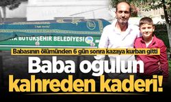 Baba oğulun kahreden kaderi! Babasının ölümünden 6 gün sonra kazaya kurban gitti