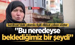 Serdivan'daki yıkımla ilgili dikkat çeken sözler: "Bu neredeyse beklediğimiz bir şeydi”