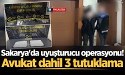 Sakarya'da uyuşturucu operasyonu! Avukat dahil 3 tutuklama