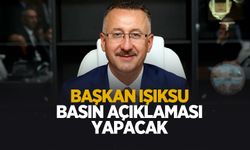 Başkan Mutlu Işıksu açıklama yapacak