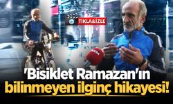 'Bisiklet Ramazan'ın bilinmeyen ilginç hikayesi: "46 yıldır uyumuyorum, kanser tedavisi görüyorum"