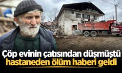 Akyazı'da çöp evinin çatısından düşmüştü, hastaneden ölüm haberi geldi