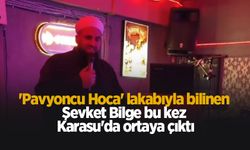 "Pavyoncu Hoca" bu kez Karasu'da ortaya çıktı
