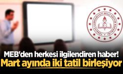 MEB'den herkesi ilgilendiren haber! Mart ayında iki tatil birleşiyor