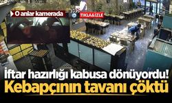 İftar hazırlığı kabusa dönüyordu! Kebapçının tavanı çöktü: O anlar kamerada