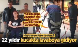 22 yıldır kucakta lavaboya gidiyor