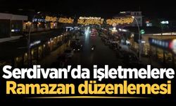 Serdivan'da işletmelere Ramazan düzenlemesi