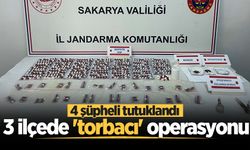 Sakarya’da 3 ilçede 'torbacı' operasyonu: 4 şüpheli tutuklandı