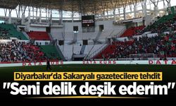 Diyarbakır'da Sakaryalı gazetecilere tehdit!