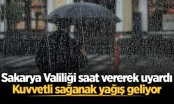 Sakarya Valiliği saat vererek uyardı: Kuvvetli sağanak yağış geliyor