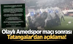 Olaylı Amedspor maçı sonrası Tatangalar'dan açıklama!