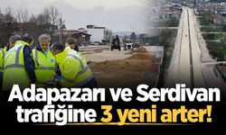 Adapazarı ve Serdivan trafiğine 3 yeni arter!