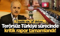 Terörsüz Türkiye raporu tamamlandı! Meclis Başkanı Kurtulmuş detayları açıkladı