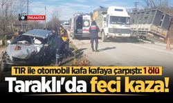 Taraklı'da feci kaza! TIR ile otomobil kafa kafaya çarpıştı: 1 ölü