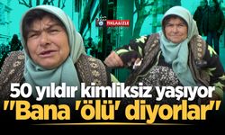 50 yıldır kimliksiz yaşıyor: "Bana 'ölü' diyorlar"