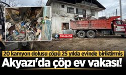 Akyazı'da çöp ev vakası! 20 kamyon dolusu çöpü 25 yılda evinde biriktirmiş