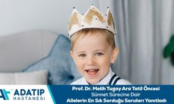 Prof. Dr. Melih Tugay ara tatil öncesi sünnet sürecine dair ailelerin en sık sorduğu soruları yanıtladı