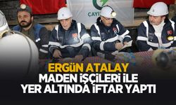 Ergün Atalay yerin 300 metre altında madencile rile iftar yaptı
