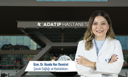 Uzm. Dr. Hande Nur Demirel, Özel Adatıp Hastanesi Çocuk Sağlığı ve Hastalıkları Bölümünde göreve başladı