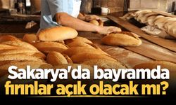 Sakarya'da bayramda fırınlar açık olacak mı?