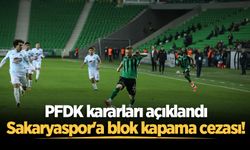 PFDK kararları açıklandı: Sakaryaspor'a blok kapama cezası!